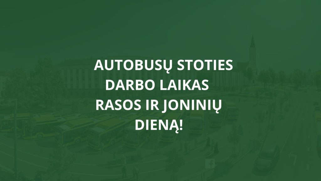 Autobusų stoties darbo laikas ir autobusų tvarkaraščiai