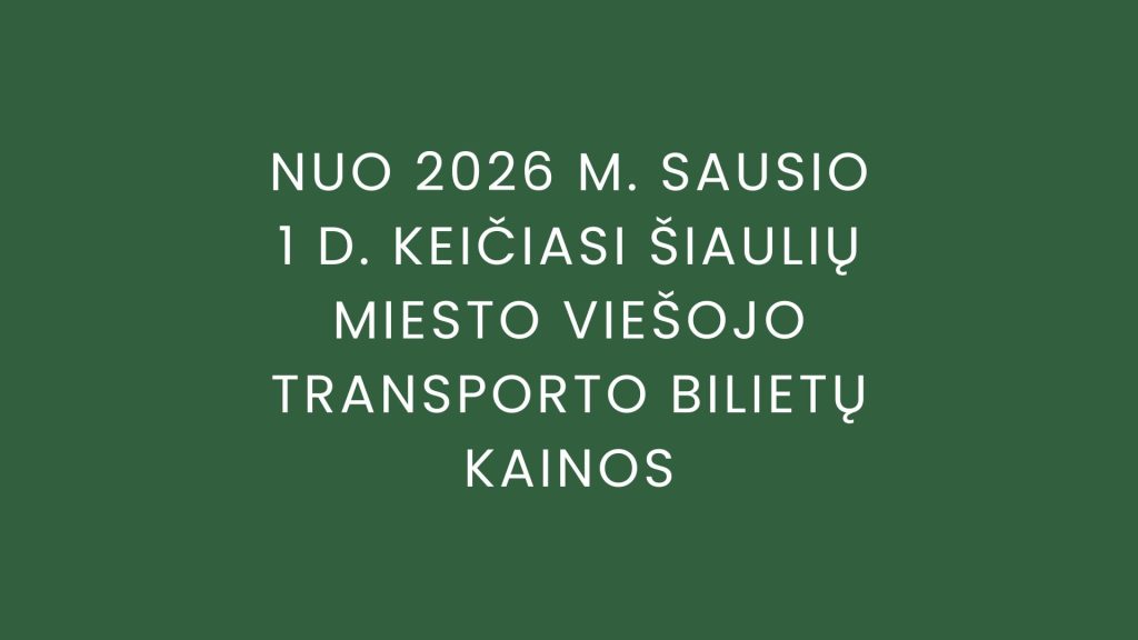 Nuo 2026 sausio 1 d. keičiasi viešojo transporto bilietų kainos